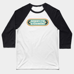 Sorry I'm a Gemini Retro Horoscope Sign // Vintage Gemini Zodiac Sign Baseball T-Shirt